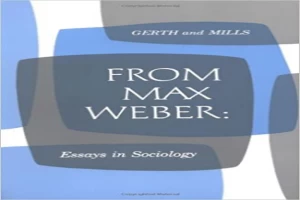 From Max Weber: Essays in Sociology